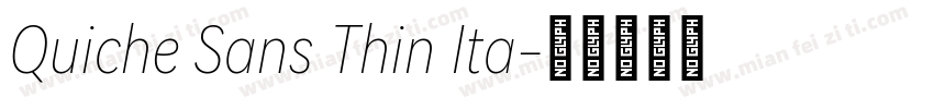 Quiche Sans Thin Ita字体转换